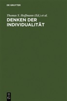 Thomas S. Hoffmann, Thomas Sören Hoffmann, Majetschak, Majetschak, Stefan Majetschak, Thoma S Hoffmann... - Denken der Individualität