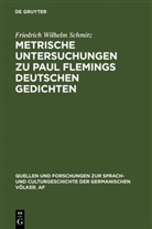 Friedrich Wilhelm Schmitz - Metrische Untersuchungen zu Paul Flemings deutschen Gedichten