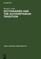 Ronald A Wells, Ronald A. Wells - Dictionaries and the Authoritarian Tradition