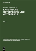 Wolfgang C. Printz, Walthe Lipphardt, Walther Lipphardt - Lateinische Osterfeiern und Osterspiele - Teil 1: Lateinische Osterfeiern und Osterspiele I. Tl.1