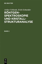 Arthur Schleede, Erich Schneider - Arthur Schleede; Erich Schneider: Röntgenspektroskopie und Kristallstrukturanalyse - Band 2: Arthur Schleede; Erich Schneider: Röntgenspektroskopie und Kristallstrukturanalyse. Band 2