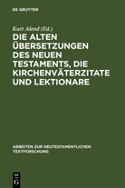 Kur Aland, Kurt Aland - Die alten Übersetzungen des Neuen Testaments, die Kirchenväterzitate und Lektionare