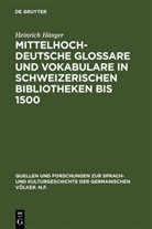 Heinrich Hänger - Mittelhochdeutsche Glossare und Vokabulare in schweizerischen Bibliotheken bis 1500