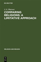 J G Platvoet, J. G. Platvoet - Comparing Religions: A Limitative Approach