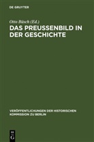 Ott Büsch, Otto Büsch - Das Preußenbild in der Geschichte