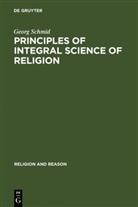 Georg Schmid - Principles of Integral Science of Religion