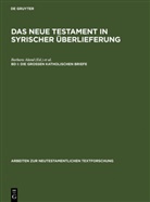 Barbar Aland, Barbara Aland, Juckel, Juckel, Andreas Juckel - Das Neue Testament in syrischer Überlieferung - Band I: Die Großen Katholischen Briefe