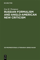 Ewa M Thompson, Ewa M. Thompson - Russian Formalism and Anglo-American New Criticism