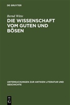 Bernd Witte - Die Wissenschaft vom Guten und Bösen