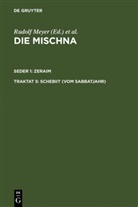 Dietric Correns, Dietrich Correns, Rudolf Meyer - Die Mischna. Zeraim - Traktat 5: Schebiit (Vom Sabbatjahr)