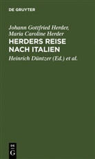 Johann Gottfrie Herder, Johann Gottfried Herder, Maria Caroline Herder, Heinric Düntzer, Heinrich Düntzer, Gottfried Herder... - Herders Reise nach Italien