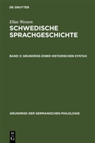 Elias Wessen, Werner Betz, Hermann Paul - Schwedische Sprachgeschichte - Band 3: Grundriß einer historischen Syntax