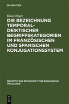Klaus Heger - Die Bezeichnung temporal-deiktischer Begriffskategorien im französischen und spanischen Konjugationssystem
