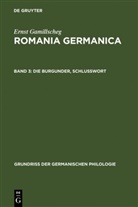 Ernst Gamillscheg - Romania Germanica - Band 3: Die Burgunder, Schlußwort