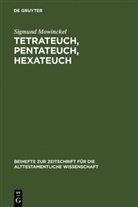 Sigmund Mowinckel - Tetrateuch, Pentateuch, Hexateuch