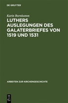 Karin Bornkamm - Luthers Auslegungen des Galaterbriefes von 1519 und 1531