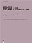 Helmut W. Lang, Ladislaus Lang, Helmut W. Lang, Helmut W Lang - &Ouml;sterreichische Retrospektive Bibliographie. &Ouml;sterreichische Zeitschriften 1704-1945, Reihe 3 - Reihe 3. Band 1: Bibliographie der &ouml;sterreichischen Zeitschriften 1704-1850