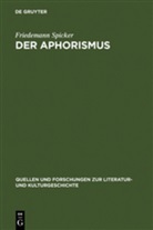 Friedemann Spicker - Der Aphorismus