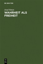 Josef Simon - Wahrheit als Freiheit