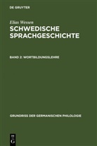 Elias Wessen, Werner Betz, Hermann Paul - Schwedische Sprachgeschichte - Band 2: Wortbildungslehre