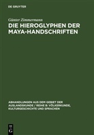 Günter Zimmermann - Die Hieroglyphen der Maya-Handschriften