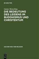 Gustav Mensching - Die Bedeutung des Leidens im Buddhismus und Christentum