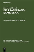 Eusebius von Caesarea, des Places, des Places, Édouard Des Places, Kar Mras, Karl Mras - Eusebius Caesariensis: Werke - Band 8, Teil 2: Die Praeparatio Evangelica. Tl.2