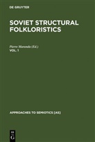 Pierr Maranda, Pierre Maranda - Soviet Structural Folkloristics - Vol. 1: Soviet Structural Folkloristics. Vol. 1. Vol.1