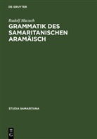 Rudolf Macuch - Grammatik des samaritanischen Aramäisch