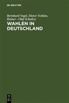 Diete Nohlen, Dieter Nohlen, Rainer - Schultze, Rainer - Olaf Schultze, Rainer-Olaf Schultze, Bernhar Vogel... - Wahlen in Deutschland