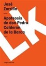 Jose Zorrilla, José Zorrilla - Apoteosis de Don Pedro Calderón de la Barca
