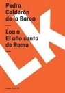 Pedro Calderon De La Barca, Pedro Calderón de la Barca - Loa a El Año Santo de Roma