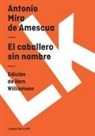 Antonio Mira De Amescua - Caballero Sin Nombre