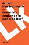 Antonio Mira De Amescua - El Más Feliz Cautiverio Y Los Sueños de Josef