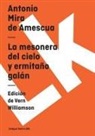 Antonio Mira De Amescua, Antonio Mira De Amescua - La Mesonera del Cielo Y Ermitaño Galán