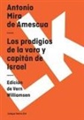 Antonio Mira De Amescua - Los Prodigios de la Vara Y Capitán de Israel
