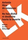 Antonio Mira De Amescua - No hay dicha ni desdicha hasta la muerte