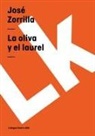 Jose Zorrilla, José Zorrilla - La Oliva Y El Laurel