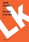 Jose Zorrilla, José Zorrilla - Un Año y Un Día