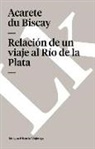 Acarete Du Biscay, Ulrich Schmidel De Straubing - Relación de Un Viaje Al Río de la Plata