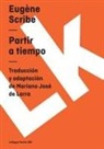 Mariano Jose De Larra, Mariano José De Larra, Mariano Jos Larra, Mariano Jose De Larra, Mariano José De Larra - Partir a tiempo