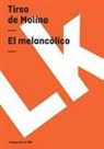 Tirso De Molina, Tirso De Molina - melancólico