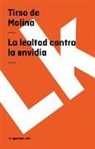 Tirso De Molina, Tirso De Molina - Lealtad Contra La Envidia