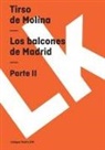 Tirso De Molina, Tirso De Molina - Balcones de Madrid II