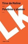 Tirso De Molina, Tirso de Molina - Palabras y plumas