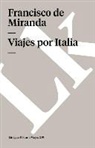 Francisco De Miranda, Francisco De Miranda - Viajes por Italia