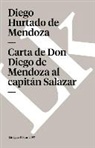 Diego Hurtado De Mendoza, Diego Hurtado De Mendoza - Carta de Don Diego de Mendoza Al Capitán Salazar