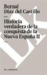 Bernal Diaz Del Castillo, Bernal Díaz Del Castillo - Historia Verdadera de la Conquista de la Nueva España II