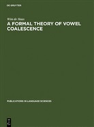 Wim de Haas - A Formal Theory of Vowel Coalescence