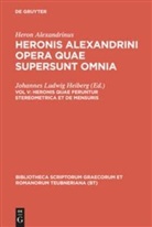 Heron Alexandrinus, Heron Alexandrinus, Heron Alexandrinus, Heron von Alexandria, Johannes Ludwig Heiberg - Heronis Alexandrini opera quae supersunt omnia - Volumen V: Heronis quae feruntur stereometrica et de mensuris
